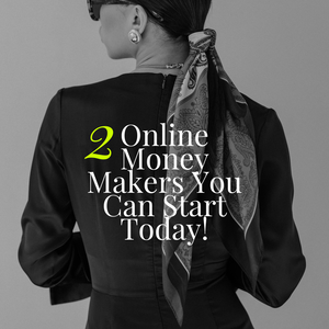 2 ONLINE MONEY MAKERS YOU AN START TODAY!