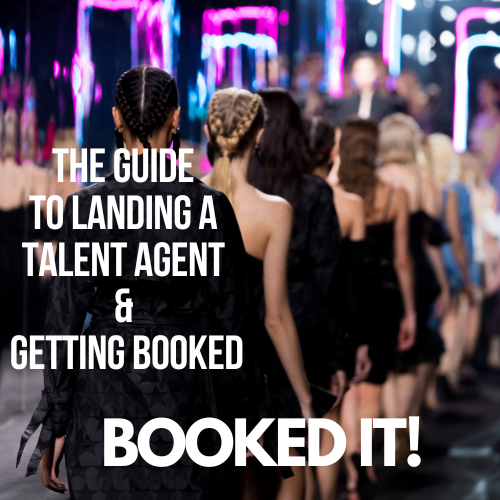 Booked It! The Guide to Landing a Talent Agent & Getting Booked